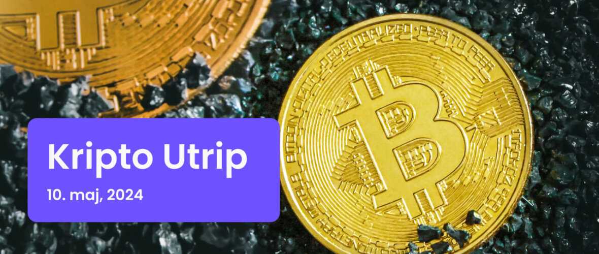 kripto utrip - 10. maj, 2024