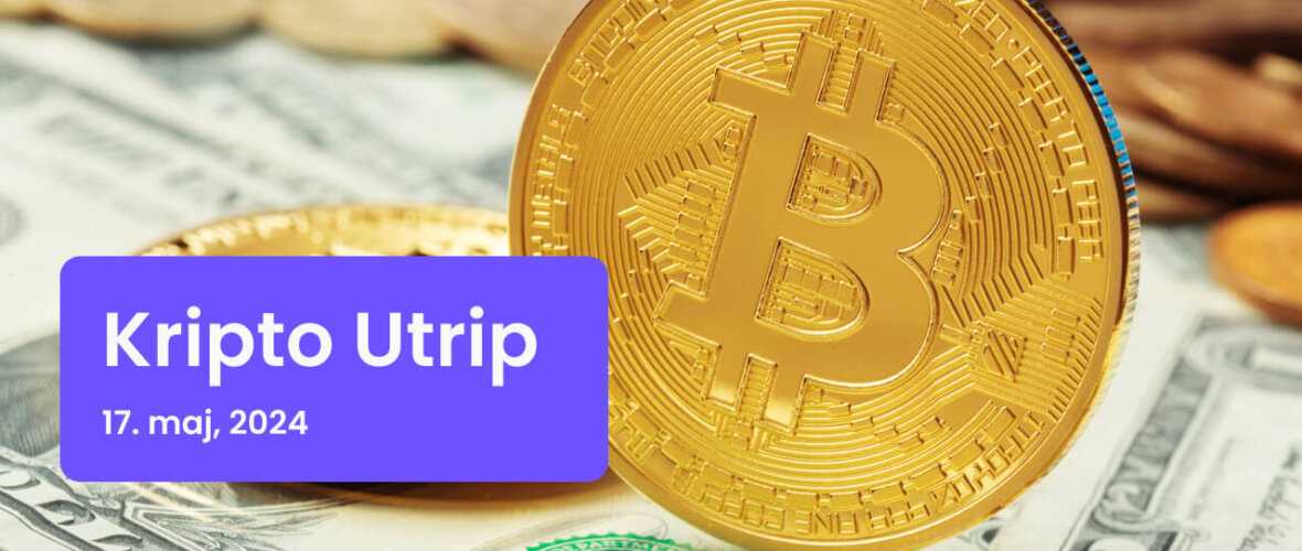 kripto utrip - 17. maj, 2024