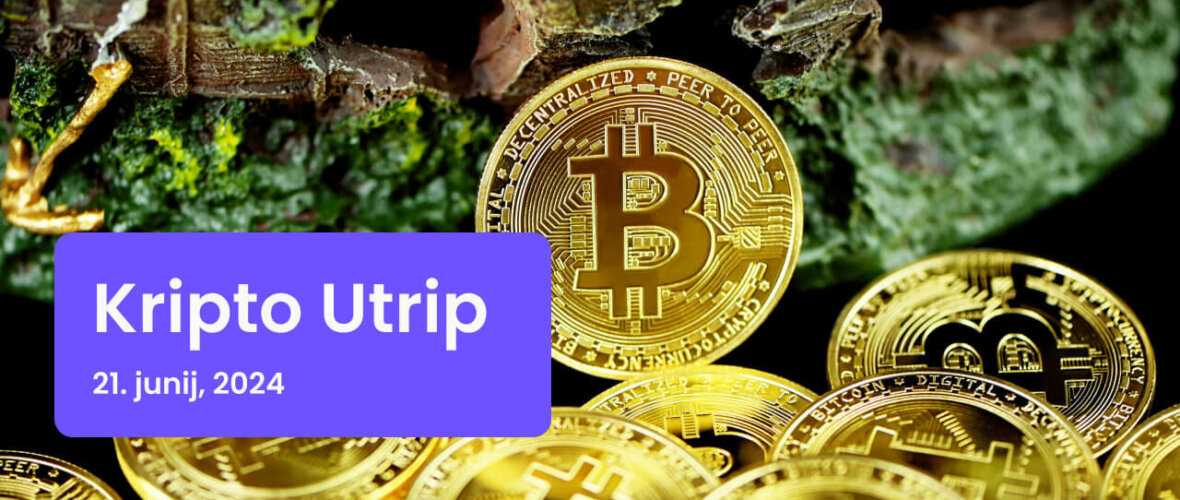 kripto utrip - 21. junij, 2024